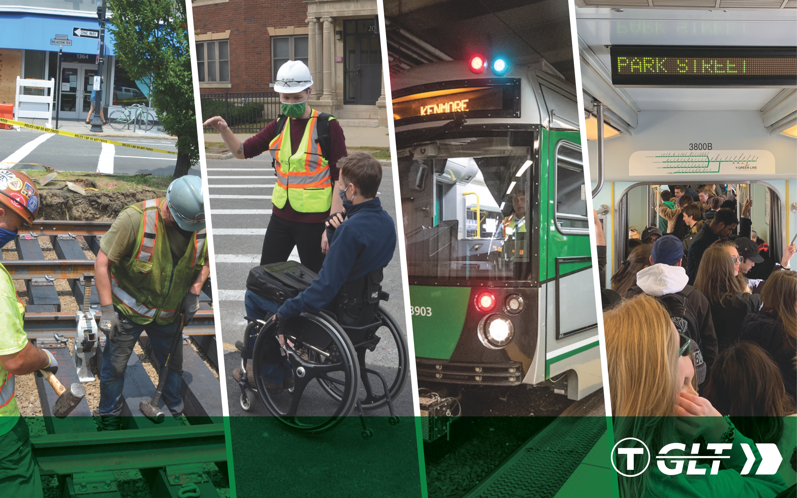 four photos: two construction workers tamping down tracks, a person in a GLT hard hat directing a person in a wheelchair, a new green line train, and a green line trolley car full of riders heading to Park Street. There's a GLT logo banner at the bottom going across all four photos